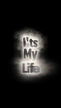 I'ts my life