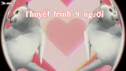 Thuyết trình 9 người