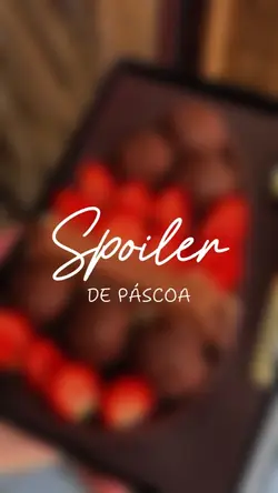 SPOILER DE PÁSCOA 