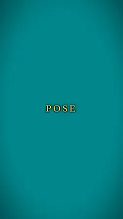 POSE, POSE, POSE 