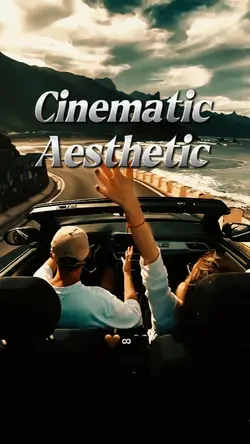 Cinematic aesthetic 
