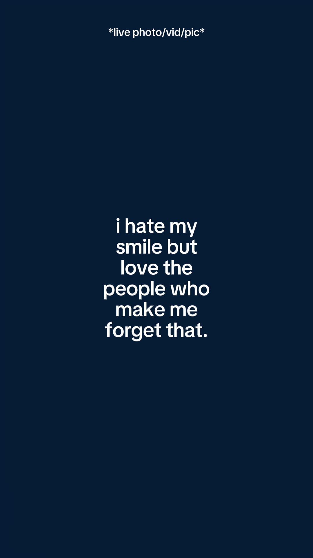 ihatmysmilebutloveth