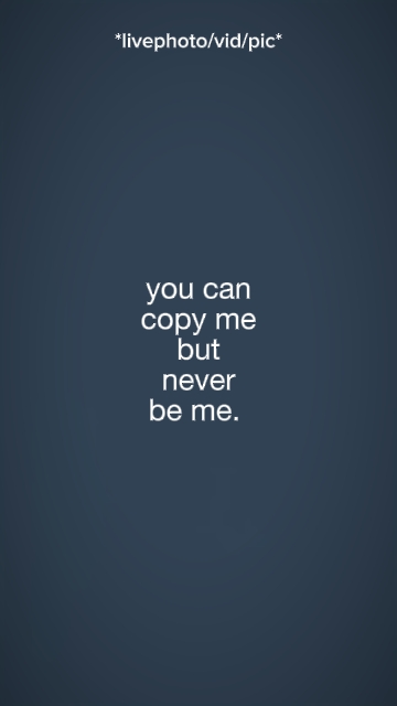 YOU CAN COPY ME