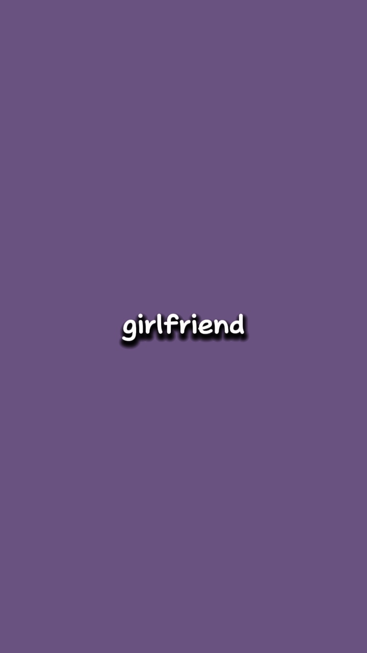 My girlfriend 