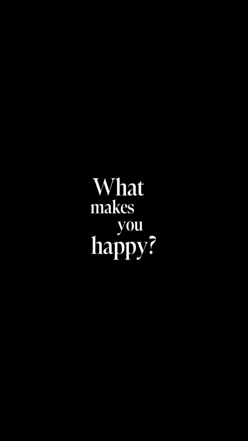 what makes you happy