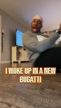 Woke up in Bugatti