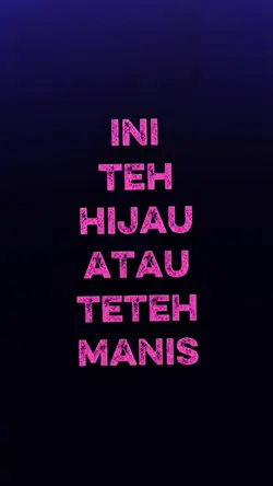 INI TEH HIJAU ATAU 