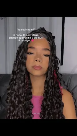 tá sozinha é?
