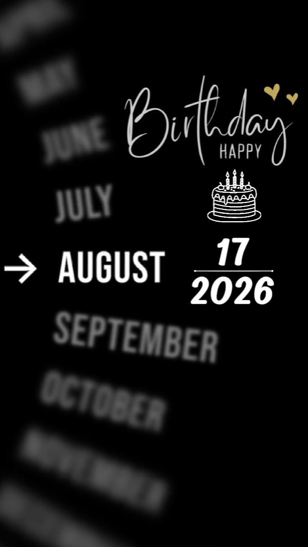 BDAY 17 AUGUST 2026