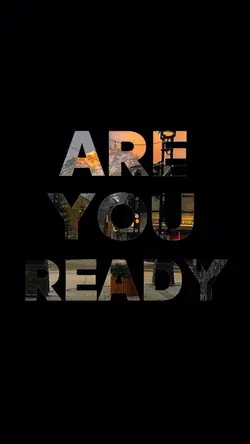 ARE YOU READY 