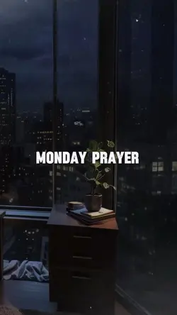 Monday Prayer God
