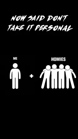 Me and Homies