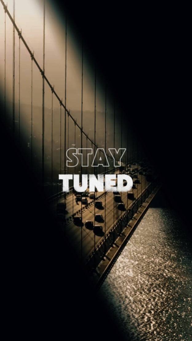 stay tuned