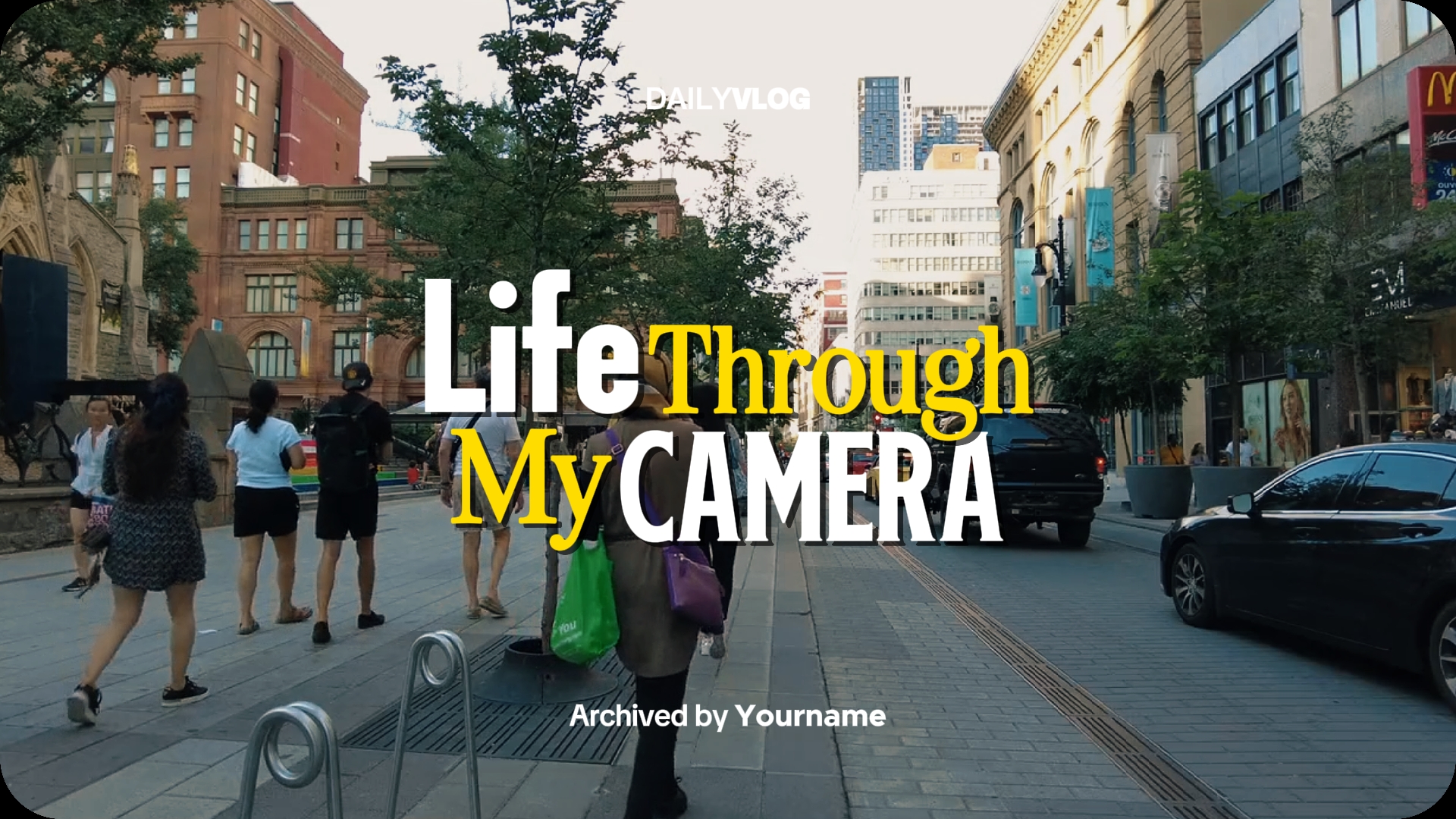 Life through my came