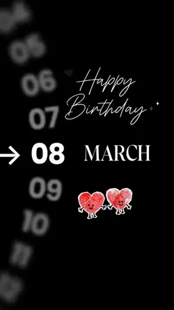 BIRTHDAY 08 MARCH