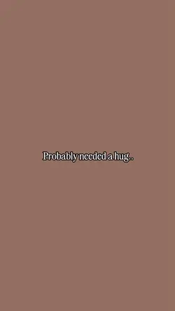Needed a hug..😞❤️‍🩹