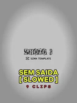 SEM SAIDA SLOWED