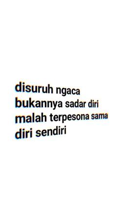 disuruh ngaca bukan