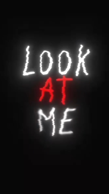look at me 