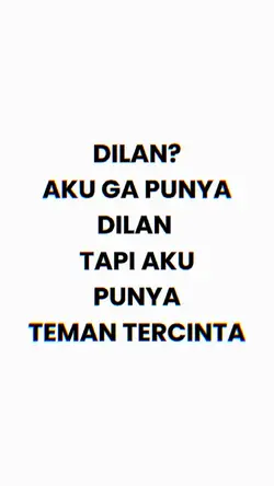 Dilan? aku ga punya