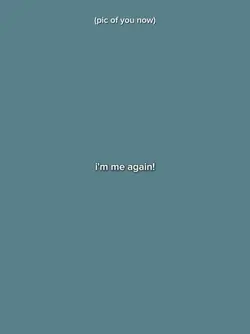 i'm me again!