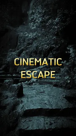 CINEMATIC ESCAPE 