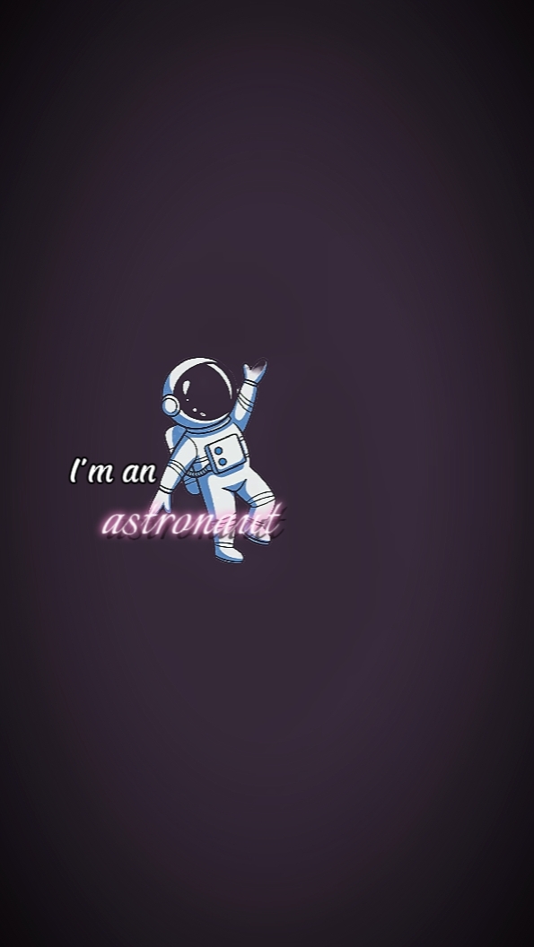 I'm an astronaut 
