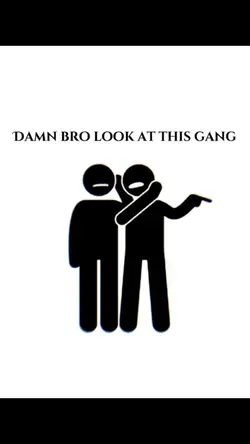 Look at this Gang
