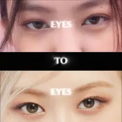 Eyes to eyes <3