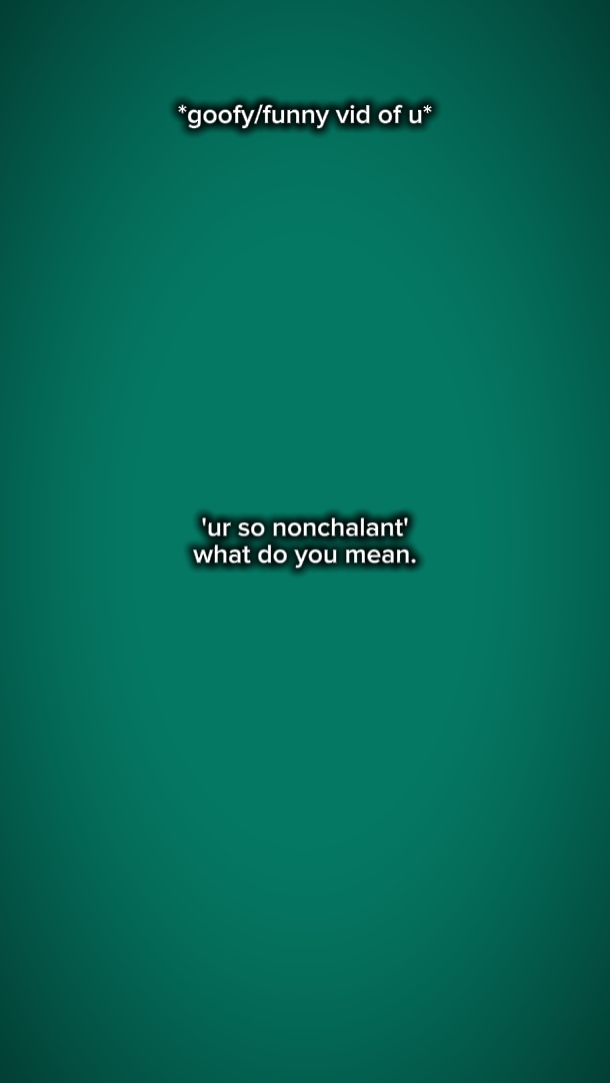Du bist so lässig