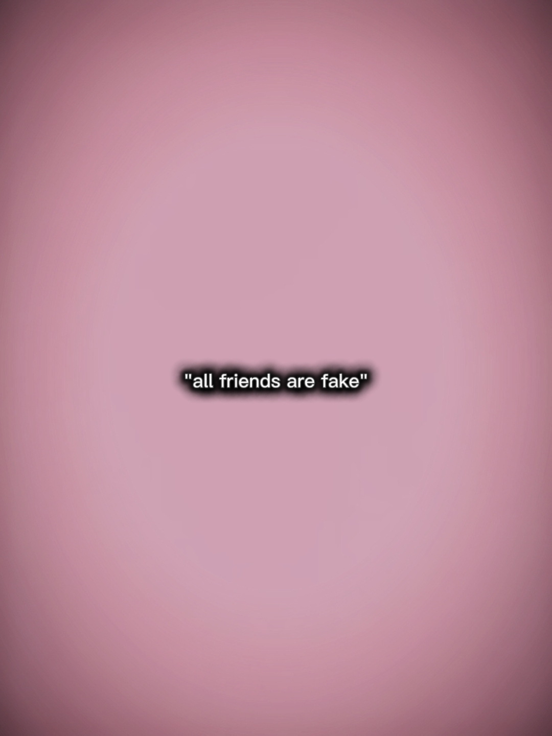 Tous les amis sont faux