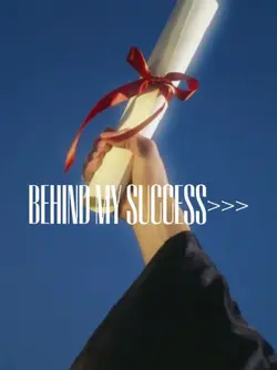 Behind my success