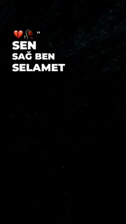 Sen Sag Ben Selamet
