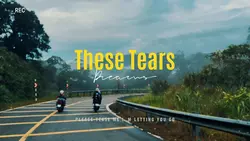 These Tears.| Lyrics