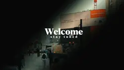 Welcome stay tuned