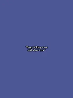 stop looking at me