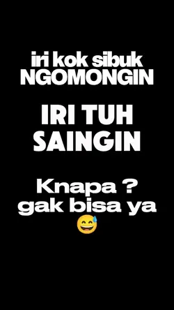 iri kok ngomongin