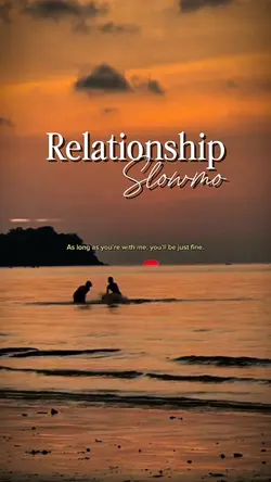relationship slowmo.