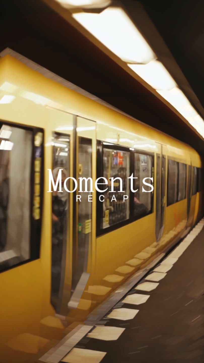 Moments Recap