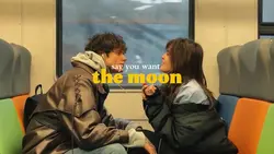 say you want themoon