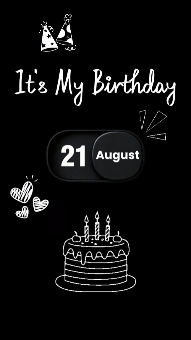 My Birthday 21 Aug