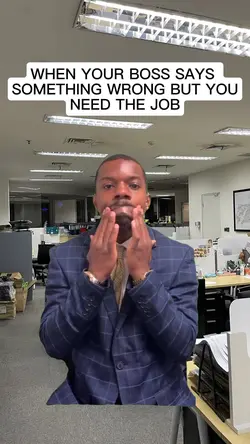 your boss says somet