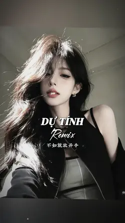 DỰ TÍNH REMIX