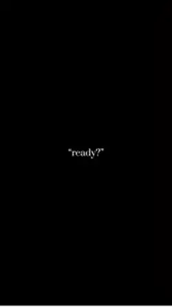 ready? 