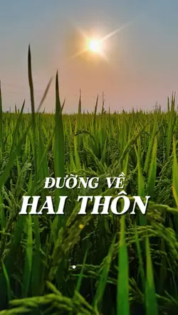 ĐƯỜNG VỀ 2 THÔN