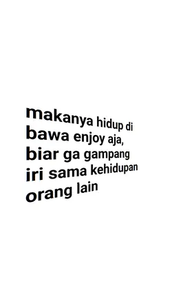 hidup enjoy aja
