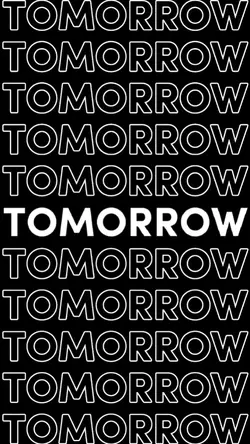 tomorrow 