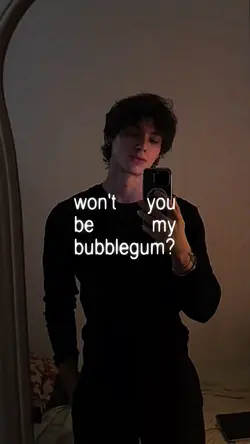be my bubblegum?