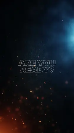 ARE YOU READY?