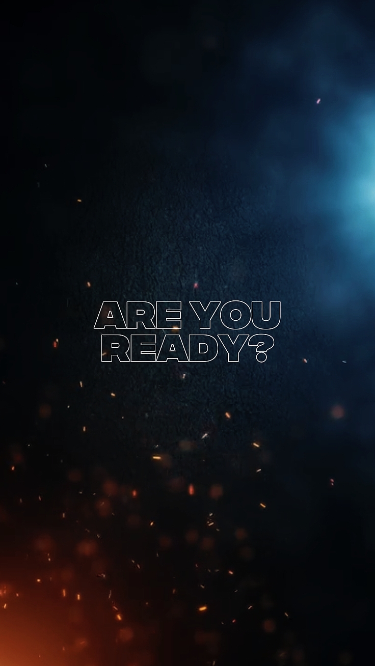 ARE YOU READY?